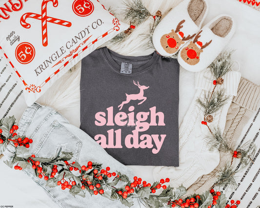 Sleigh All Day - Comfort Colors