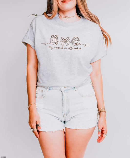 My Weekend Is All Booked